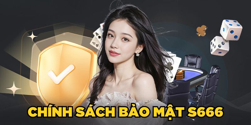 Giới thiệu về chính sách bảo mật nhà cái S6666